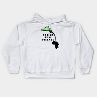 racism is a disease Kids Hoodie